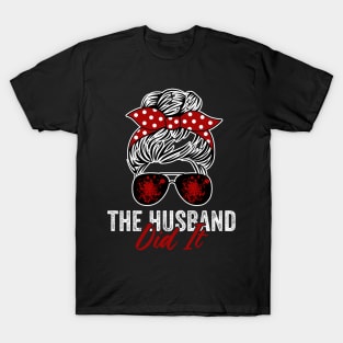 The Husband Did It Funny True Crime Lover T-Shirt